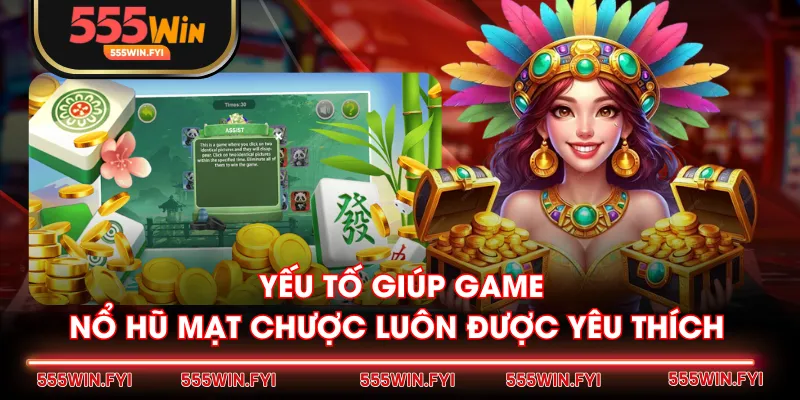 Yếu tố giúp game nổ hũ Mạt Chược luôn được yêu thích